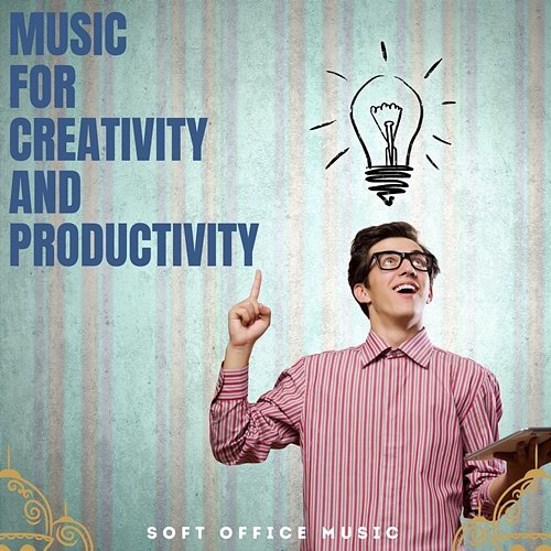 Music for Creativity and Productivity Soft Office Music
