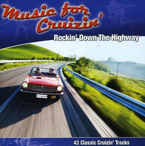 Music for Cruizin-Rockin Down the Highway Various Artists