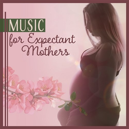 Music for Expectant Mothers: Piano Music for Pregnant Women, Delivery & Deep Sleep, Womb Music, Nature Sounds Mother to Be Music Academy