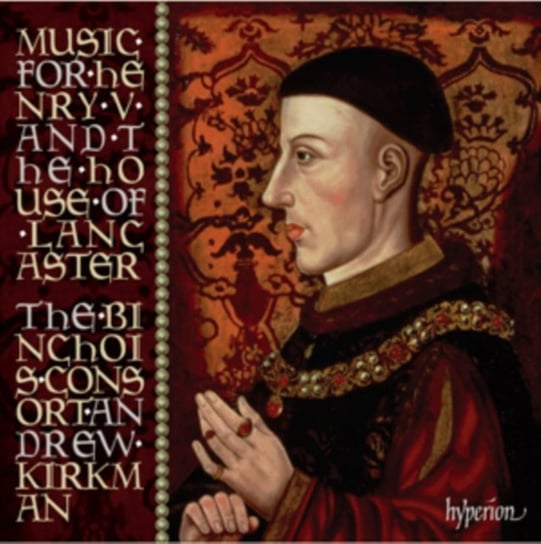 Music for Henry V & the House of Lancaster Binchois Consort