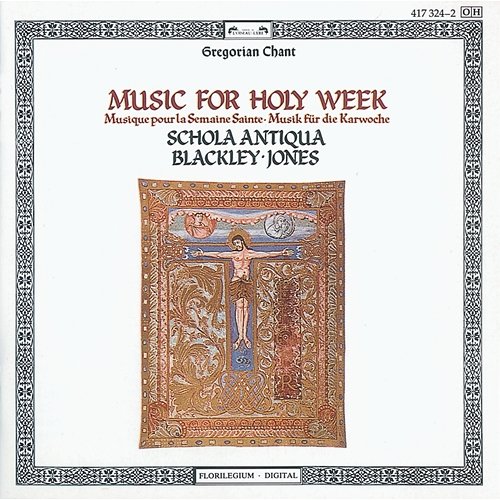 Music for Holy Week Schola Antiqua