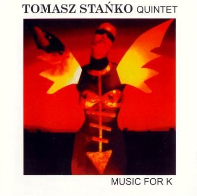 Music For K Tomasz Stańko Quintet
