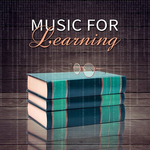 Music for Learning: Train Your Mind, Brain Power, Relaxation, Zen, Nature Sounds, Learning, Calm Music, Soothing Soundtracks Peaceful Mind Music Consort