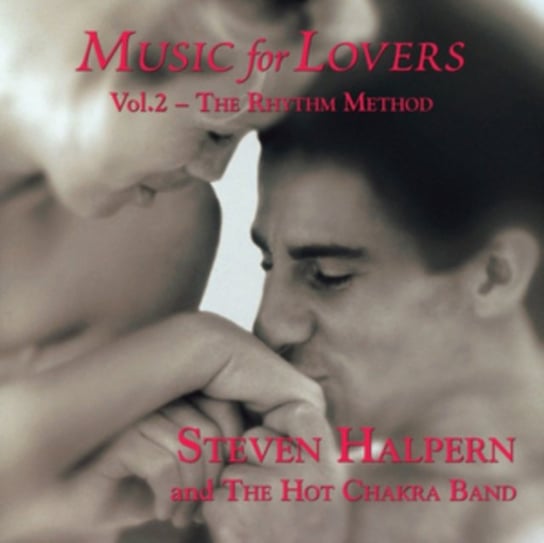 Music For Lovers Steven Halpern & The Hot Chakra Band