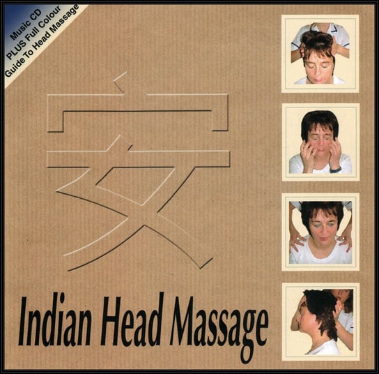 Music For Mind Body & Spirit - Indian Head Massage Various Artists