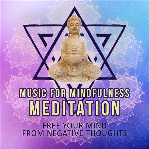 Music for Mindfulness Meditation: Balance Self-Esteem, Free Your Mind from Negative Thoughts, Build Confidence and Peace Improve Concentration Music Oasis