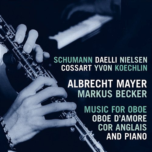 Music for Oboe and Piano Albrecht Mayer
