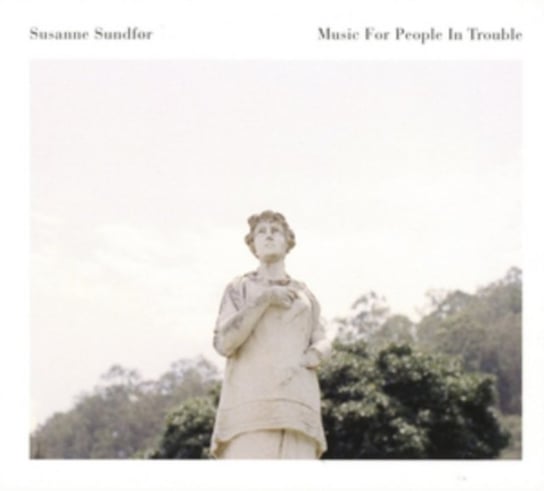 Music For People In Trouble Sundfor Susanne