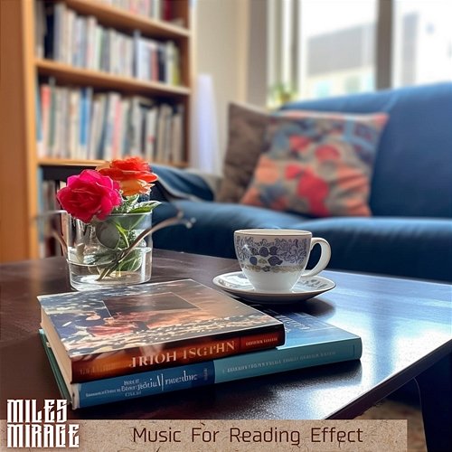 Music for Reading Effect Miles Mirage