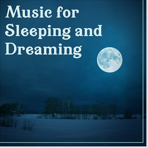 Music for Sleeping and Dreaming – Relaxing Music, Good Night, Deep Sleeping, Lullabies, Ambient Nature Deep Sleep Universe