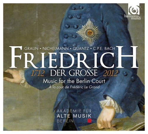 Music for the Berlin Court Akademie fur Alte Musik Berlin