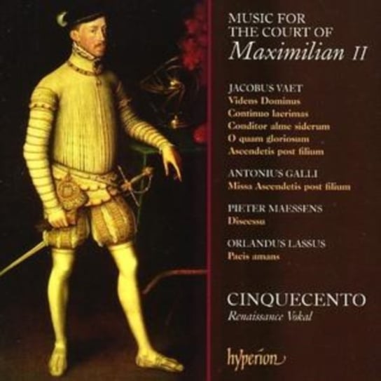 Music for the Court of Maximilian II Cinquecento
