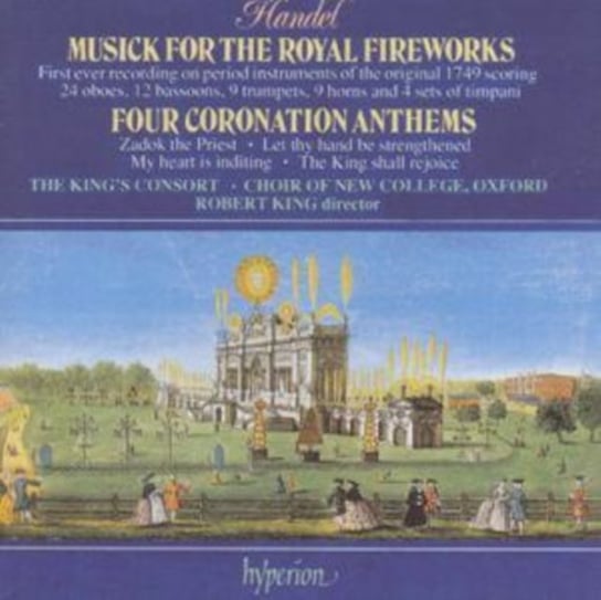 Music For The Royal Fireworks / Four Coronation Anthems Hyperion