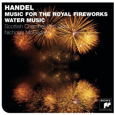 Music for the Royal Fireworks & Water Music Scottish Chamber Orchestra