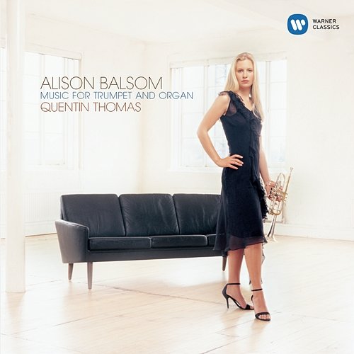 Music for Trumpet and Organ Alison Balsom & Quentin Thomas