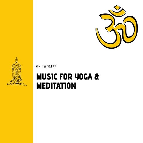 Music for Yoga & Meditation Om Therapy