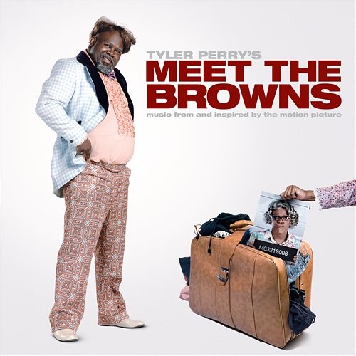 Music From And Inspired By The Motion Picture Tyler Perry's "Meet The Browns" Various Artists