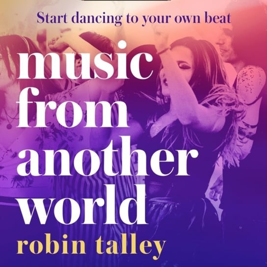 Music From Another World Talley Robin