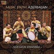 Music From Azerbaijan Sari Gelin Ensemble