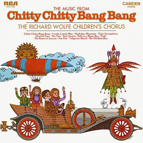 Music from "Chitty Chitty Bang Bang" The Richard Wolfe Children's Chorus