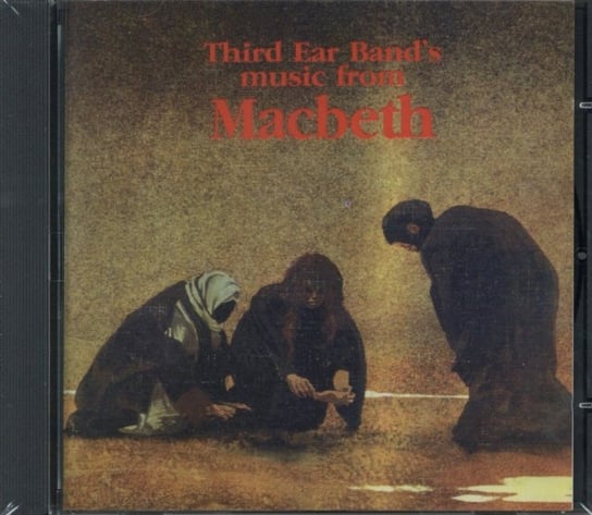 Music From Macbeth Third Ear Band