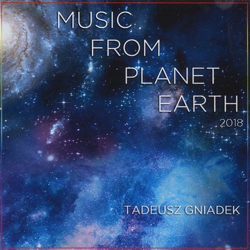 Music from Planet Earth Tadeusz Gniadek