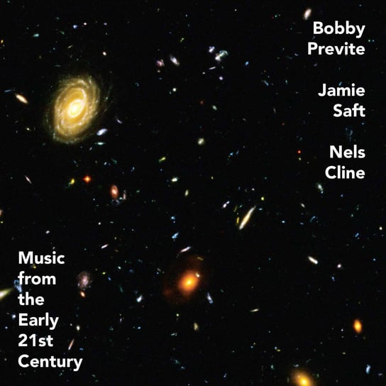 Music From the Early 21st Century, płyta winylowa Bobby / Jamie Saft / Nels Cline Previte