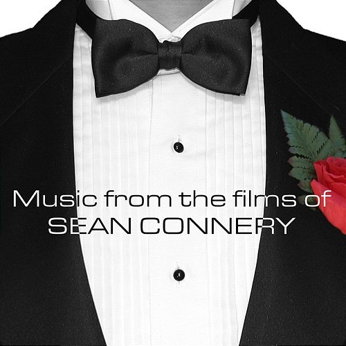 Music from the Films of Sean Connery Various Artists