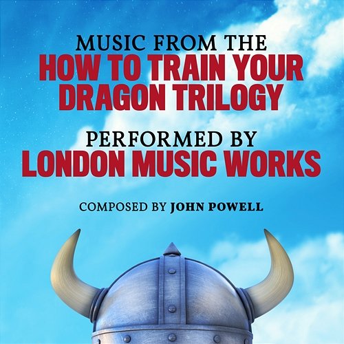 Music From The How To Train Your Dragon Trilogy London Music Works