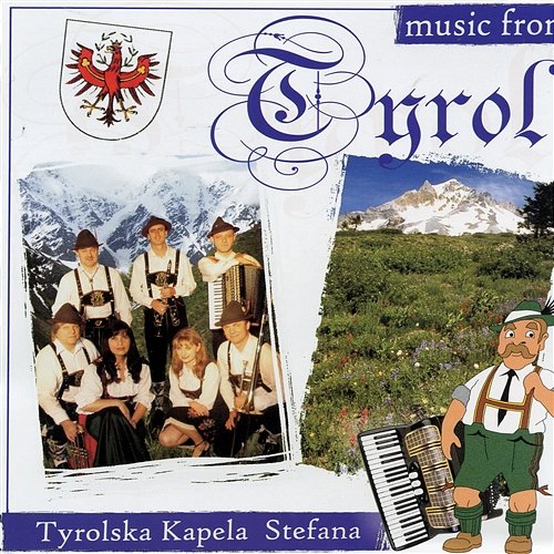 Music From Tyrol Tyrolska Kapela Stefana