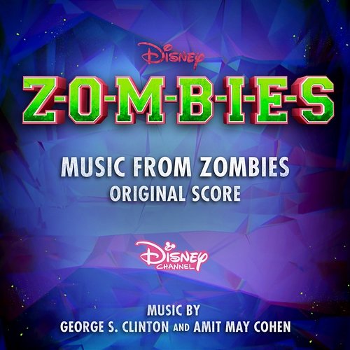 Music from ZOMBIES George S. Clinton, Amit May Cohen