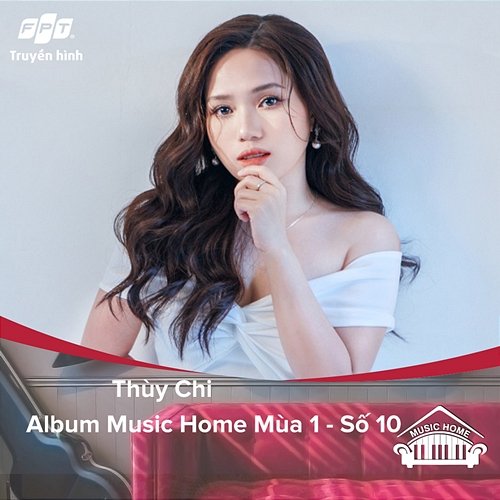 Music Home Thùy Chi Truyền Hình FPT feat. Thùy Chi