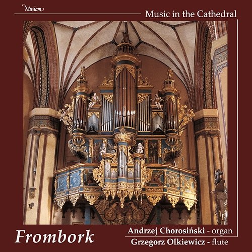 Music in Frombork Cathedral Andrzej Chorosiński