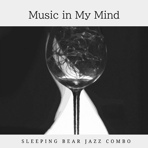 Music in My Mind Sleeping Bear Jazz Combo