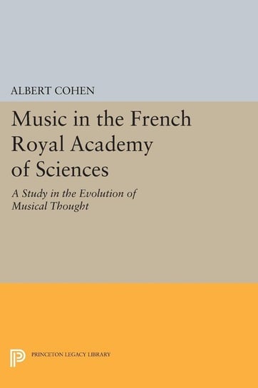 Music in the French Royal Academy of Sciences Cohen Albert
