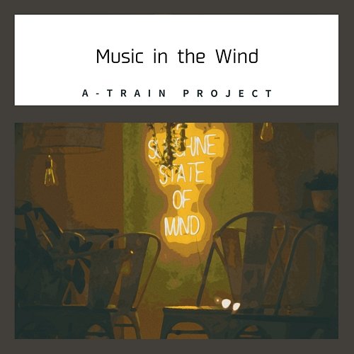 Music in the Wind A-Train Project