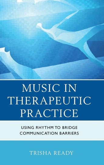 Music in Therapeutic Practice Ready Trisha