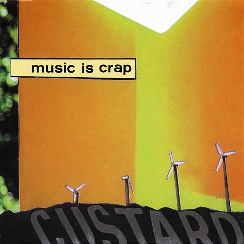Music Is Crap Custard