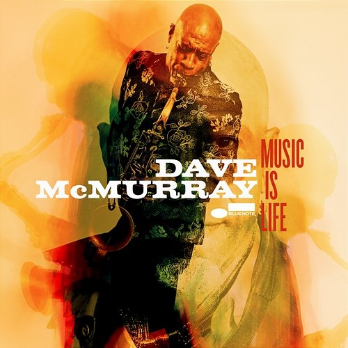 Music Is Life Dave McMurray