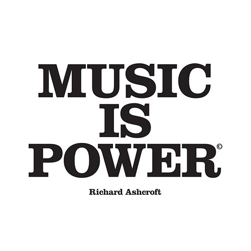 Music Is Power Richard Ashcroft