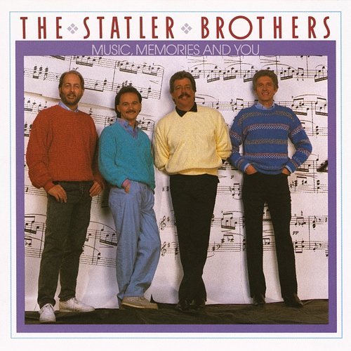 Music, Memories And You The Statler Brothers