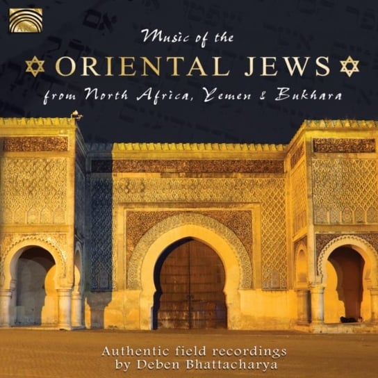 Music Of Oriental Jews From North Africa, Yemen & Bukhara Bhattacharya Deben