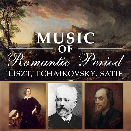 Music of Romantic Period: Liszt, Tchaikovsky, Satie Classical Ambient Relax Collective