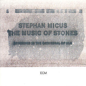 Music of Stones Micus Stephan