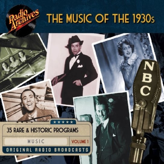 Music of the 1930s, Volume 1 Cast Full
