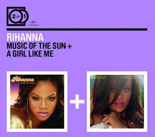 Music of the Sun + A Girl Like Me Rihanna