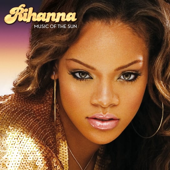 Music Of The Sun Rihanna