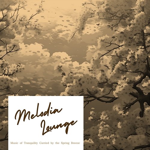 Music of Tranquility Carried by the Spring Breeze Melodia Lounge