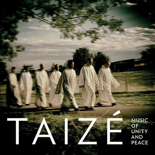 Music Of Unity And Peace Taizé