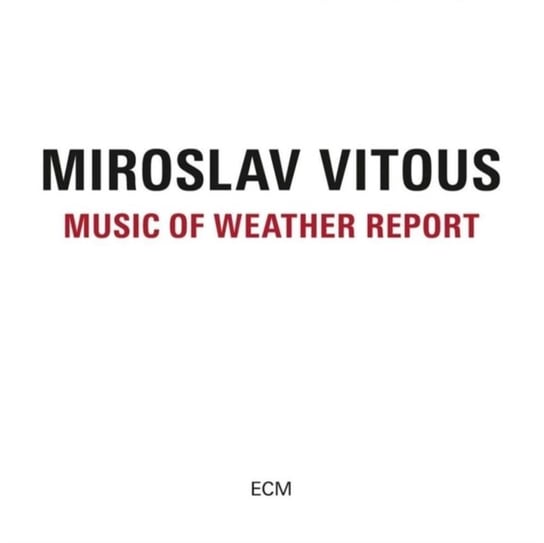 Music Of Weather Report Vitous Miroslav